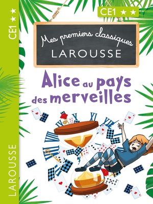 cover image of Mes premiers classiques LAROUSSE Alice au pays des merveilles
